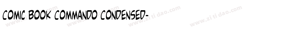 Comic Book Commando Condensed字体转换